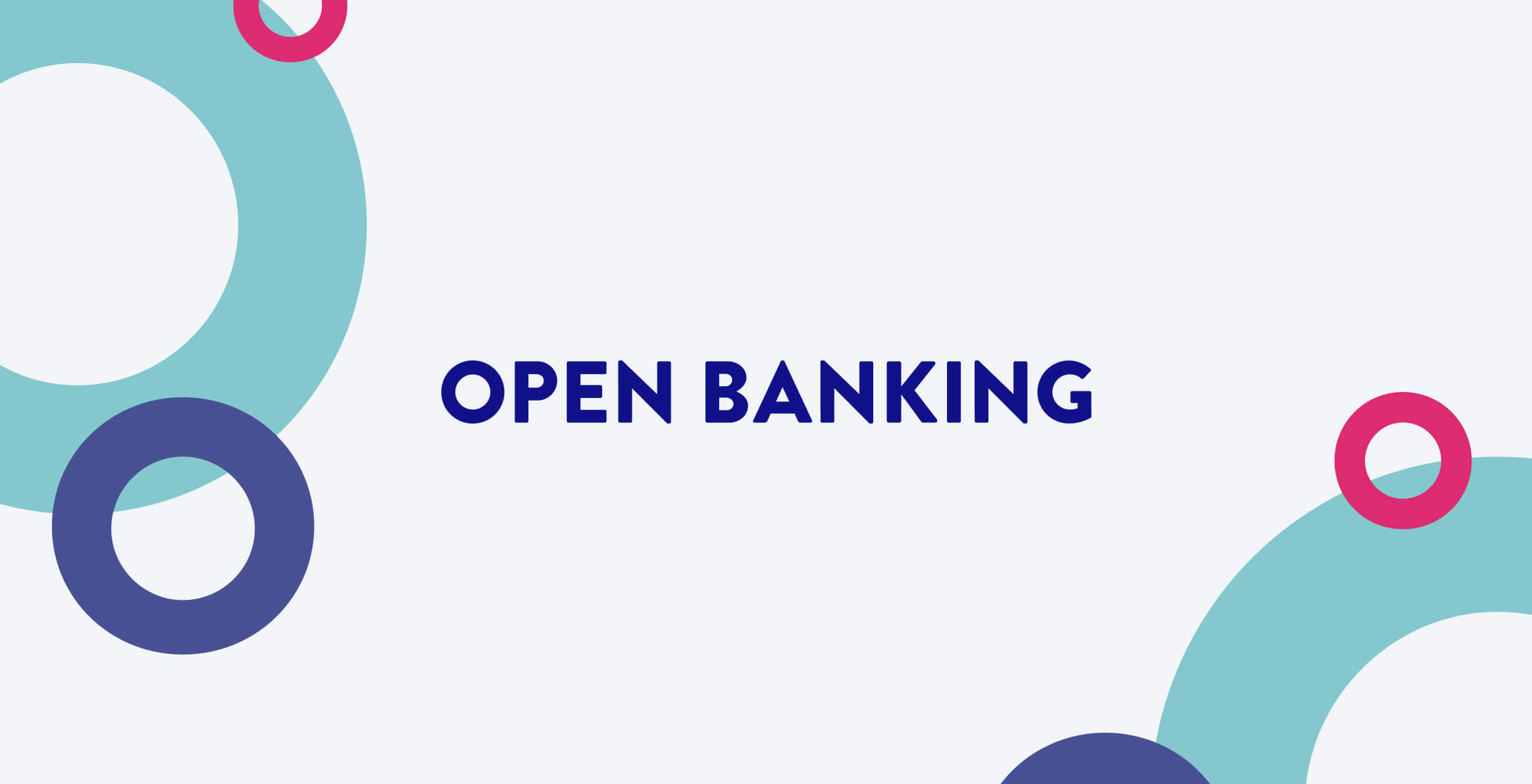 Open Banking: що це і як вплине на фінтех-ринок України